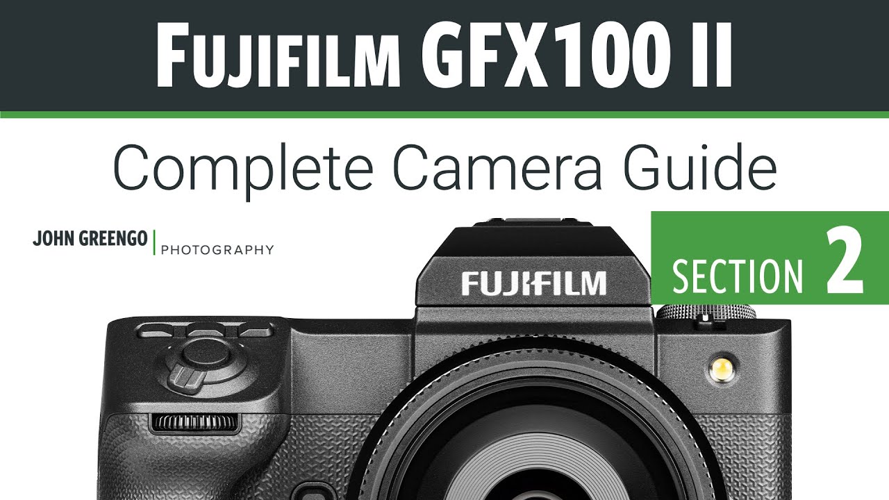 Getting Started with the Fujifilm GFX100 II: What Every Photographer Needs to Know First